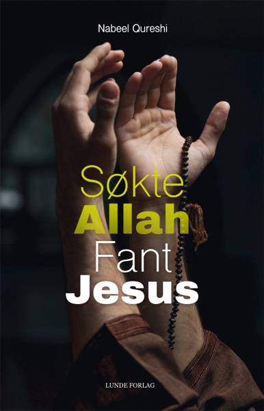 Søkte Allah, fant Jeus - Nabeel Quereshi